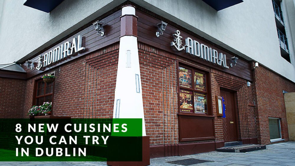 8 new cuisines you can try in Dublin