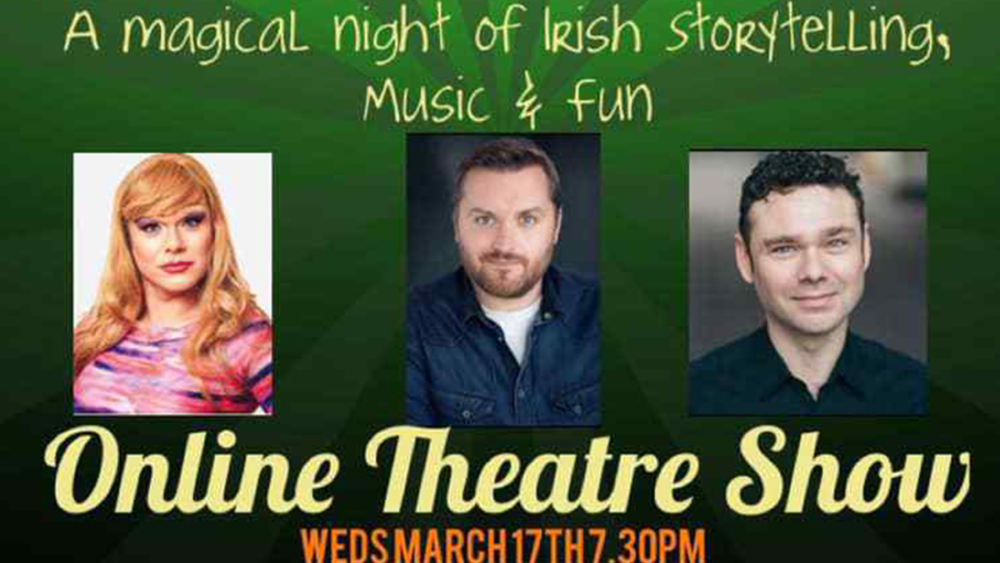Paddy’s Day Delight : Online Theatre